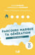 Parcours animateur marque ta génération : Livret animateur