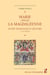 Marie appelée la magdaléenne - entre traditions et histoire
