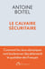 Le calvaire sécuritaire
