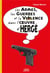 Les armes, les guerres et la violence dans l'oeuvre d'Hergé
