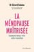 La ménopause maîtrisée