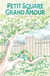 Petit Square : Grand Amour