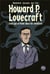 Lovecraft - celui qui écrivait dans les ténèbres