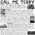 Call Me Terry - édition limitée colorée