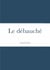 Le débauché