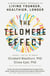 THE TELOMERE EFFECT - A REVOLUTIONARY APPROACH TO LIVING YOUNGER, HEALTHIER, LONGER