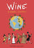 Wine : a graphic history