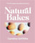 Natural bakes: everyday gluten-free, sugar-free baking /anglais