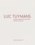 Luc tuymans: catalogue raisonné of paintings volume i: 1978-1994