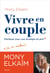 Vivre en couple - plaidoyer pour une stratégie du pire