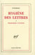 Hygiène des Lettres, I : Premières notions