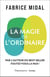 La magie de l'ordinaire