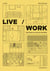 Live/Work : Des lieux où vivre et travailler