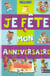 Je fête mon anniversaire