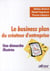 Le business plan du créateur d'entreprise - une démarche illustrée