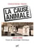 La cause animale (1820-1980) - essai de sociologie historique