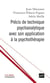 Précis de technique psychanalytique avec son application a la psychothérapie