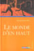 Monde d' en haut (le)