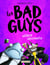 Les Bad Guys Tome 3 : Héros incognito