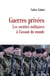 Guerres privées : Les sociétés militaires à l'assaut du monde
