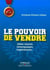 Le pouvoir de vendre - idées reçues, témoignages, expériences...