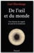 De l'oeil et du monde - une histoire du regard au seuil de la modernité