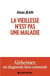La vieillesse n'est pas une maladie