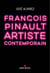 François Pinault, artiste contemporain