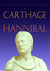 La véritable histoire de Carthage et d'Hannibal
