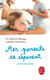 Mes parents se séparent - je me sens perdue