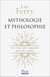 Mythologie et philosophie - le sens des grands mythes grecs
