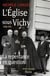 L'eglise sous vichy 1940-1945