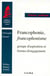 Francophonie, francophonisme - groupe d'aspiration et formes d'engagement