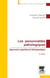 Les personnalités pathologiques - approche cognitive et thérapeutique (6e édition)