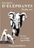 Spectacles d'éléphants - plaudite cives - du bola à la seringue hypodermique