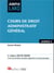 Cours de droit administratif general - 3e. ed. - integre les dispositions de la loi du 23 mars 2019