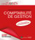 Comptabilité de gestion : De nombreux exemples et applications corrigées pour acquérir le SAVOIR FAIRE (édition 2024/2025)