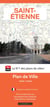 Saint-Étienne : Plan de ville (édition 2025)