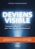 Deviens visible : comment utiliser le storytelling pour faire décoller ton business ? : Tout succès entrepreneurial commence par une histoire singulière, quelle sera la tienne ?
