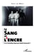 Le sang et l'encre - et si Christian Ranucci était innocent ?