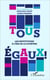 Tous égaux - les institutions à l'ère de la symétrie