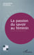 La passion du savoir féminin