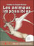Les animaux impossibles
