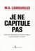 Je ne capitule pas - après les attentats de Charlie Hebdo : à quoi ça sert un prof ?