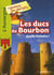 Les ducs de Bourbon - quelle histoire !