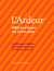 L'ardeur - ABC poétique du vivre plus