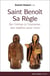 Saint benoit sa règle : de l'intime à l'immense, des repères pour vivre