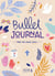 Bullet journal : Pour une année bénie !