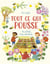 TOUT CE QUI POUSSE