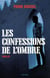 Les confessions de l'ombre